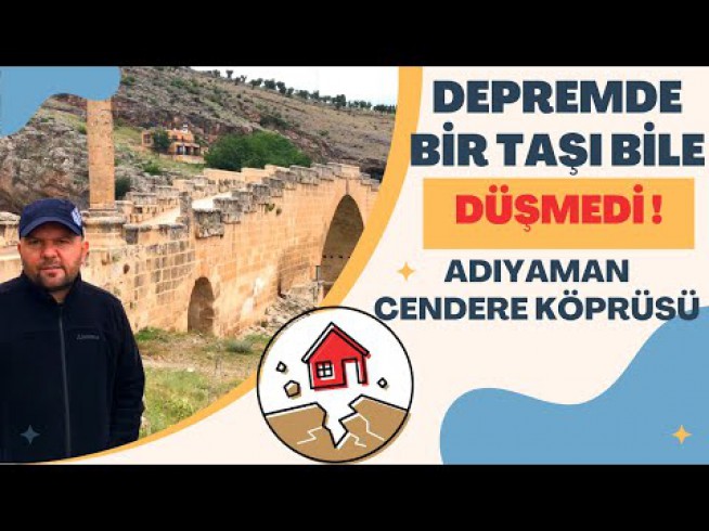 DEPREMDE BİR TAŞI BİLE DÜŞMEDİ / ADIYAMAN CENDERE KÖPRÜSÜ / Talha Uğurluel